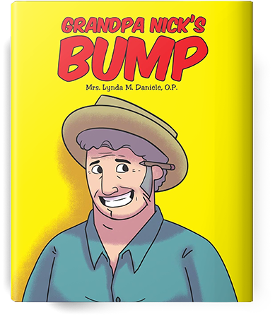 Grandpa Nick's Bump by Lynda M. Daniele | Book
